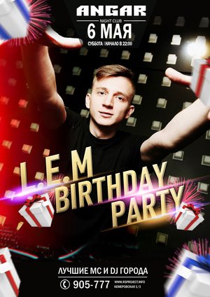 L.E.M. Birthday party