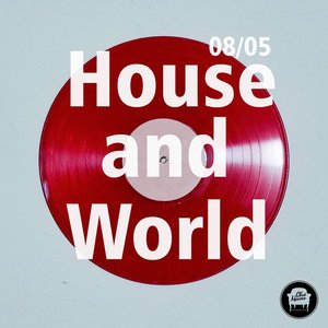 House and World