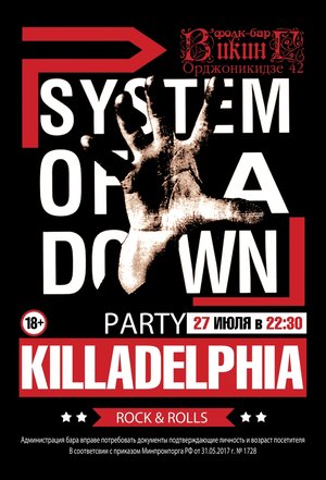 KILLADELPHIA (system of a down party)